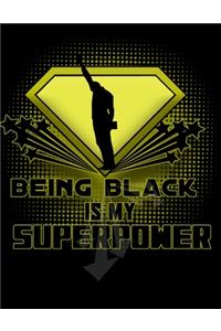 Being Black IS MY SUPERPOWER