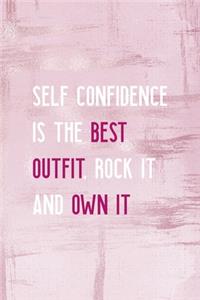 Self Confidence Is The Best Outfit, Rock It And Own It