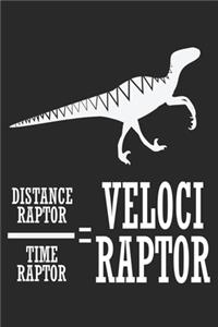 Distance Raptor Time Raptor Veloci raptor