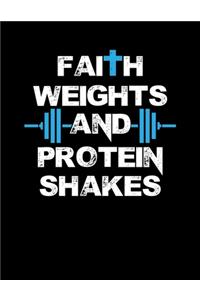 Faith Weights And Protein Shakes