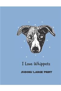I Love Whippets