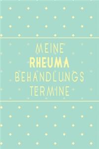Meine Rheuma Behandlungs Termine