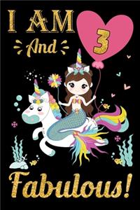 I Am 3 And Fabulous!