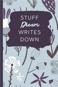 Stuff Dream Writes Down