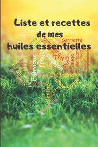 Liste Et Recettes de Mes Huiles Essentielles