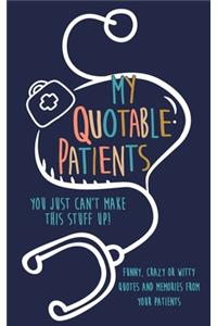 My Quotable Patients