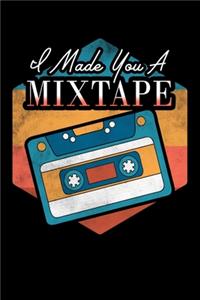 I Made You A Mixtape