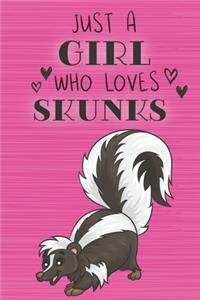 Just a Girl Who Loves Skunks