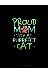 Proud Mom Of A Purrfect Cat