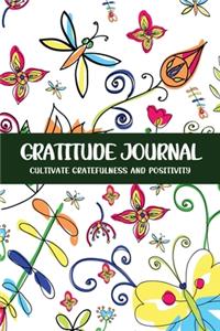 Gratitude Journal Cultivate Gratefulness and Positivity