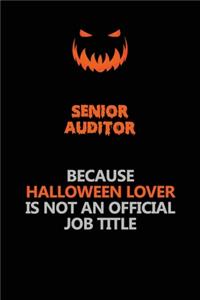 Senior Auditor Because Halloween Lover Is Not An Official Job Title
