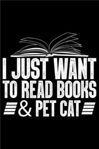 I Just Want To Read Books & Pet Cat