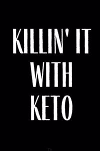 Killin' It With Keto