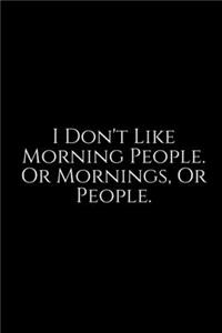 I Don't Like Morning People