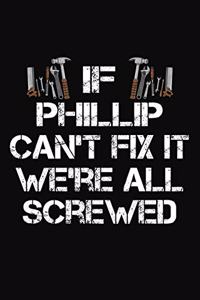 If Phillip Can't Fix It We're All Screwed