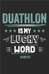 Duathlon Is My Lucky Word Calender 2020