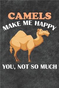 Camels Make Me Happy You Not So Much