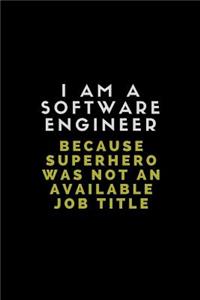 I Am a Software Engineer Because Superhero Was Not an Available Job Title