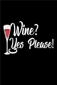 Wine? Yes Please!