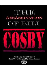 AssAssination of Bill Cosby