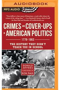 Crimes and Cover-Ups in American Politics