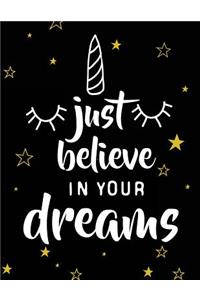 Just Believe in Your Dreams