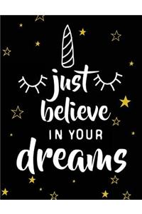 Just Believe in Your Dreams