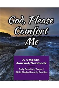 God, Please Comfort Me
