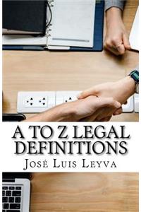A to Z Legal Definitions