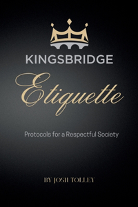 Kingsbridge Etiquette