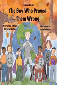 The Boy Who Proved Them Wrong