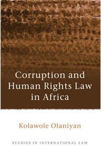 Corruption and Human Rights Law in Africa