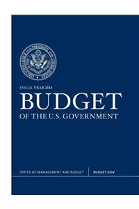 Budget of the U.S. Government Fiscal Year 2014