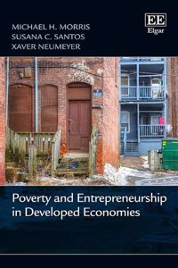 Poverty and Entrepreneurship in Developed Economies