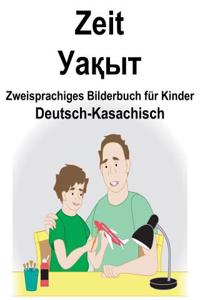 Deutsch-Kasachisch Zeit Zweisprachiges Bilderbuch für Kinder