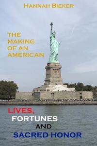 Lives, Fortunes and Sacred Honor