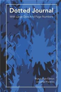 Dotted Journal - Blue Jungle Edition: With Large Dots and Page Numbers