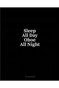 Sleep All Day Oboe All Night: Dot Grid Journal