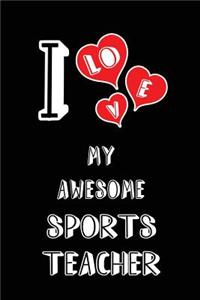 I Love My Awesome Sports Teacher