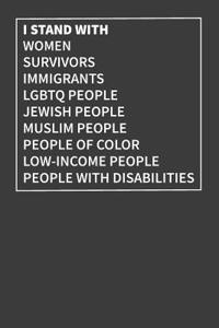 I Stand with Women Survivors Immigrants Lgbtq People Jewish People Muslim People People of Color Low-Income People People with Disabilities