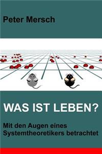 Was Ist Leben?