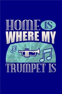 Home Is Where My Trumpet Is