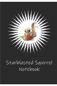 Starblasted Squirrel Notebook