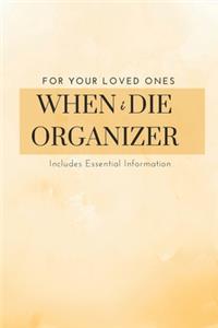 When I Die Organizer - When I Am Gone & Preparing For Death Planner Book