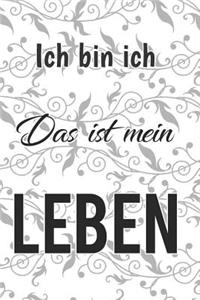 Ich Bin Ich Das Ist Mein Leben