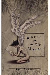 Ghost in an Old Mirror