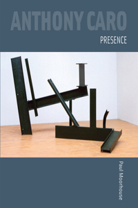 Anthony Caro: Presence