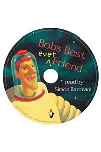 Bob's Best Ever Friend