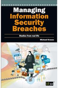 Managing Information Security Breaches