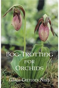 Bog-Trotting for Orchids